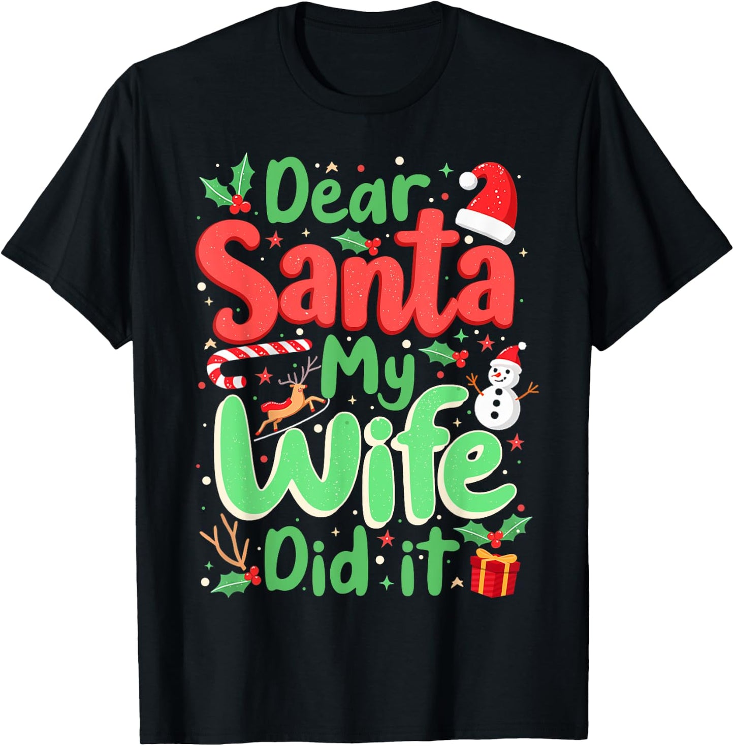 Dear Santa My Wife Did It Christmas PJs Husband Funny Xmas T-Shirt - T-Shirt | Black