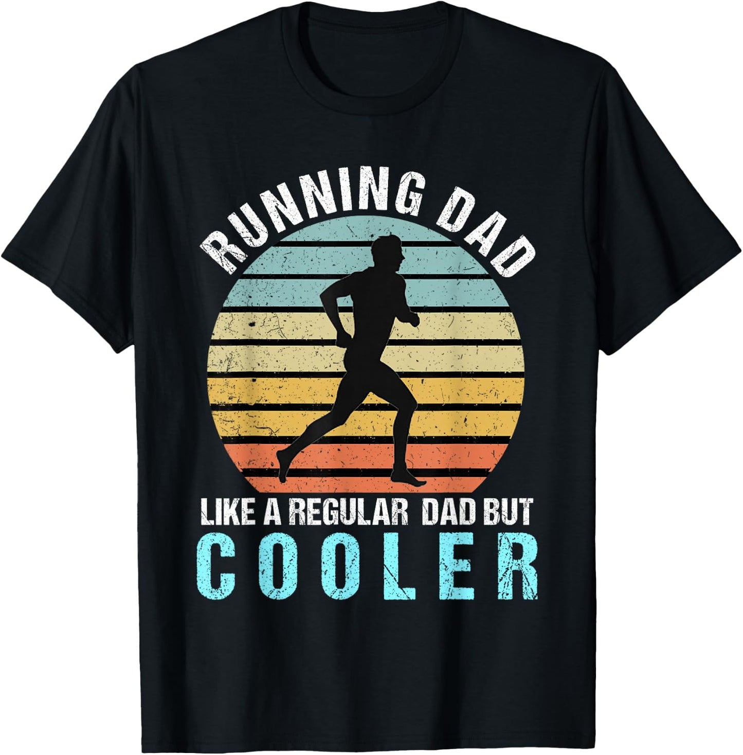 Running Dad Like A Regular Dad But Cooler Shirt Running Dad T-Shirt - T-Shirt | Black