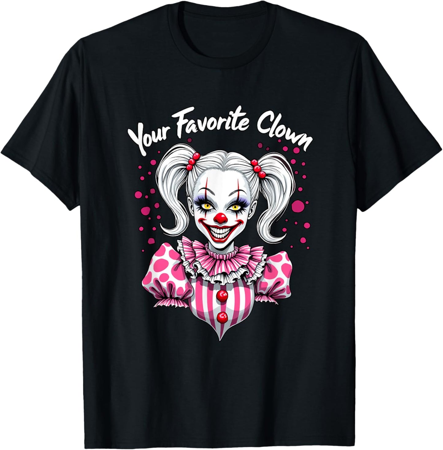 Your Favorite Clown Girlfriend Clowngirl Face Circus Girl T-Shirt - T-Shirt | Black