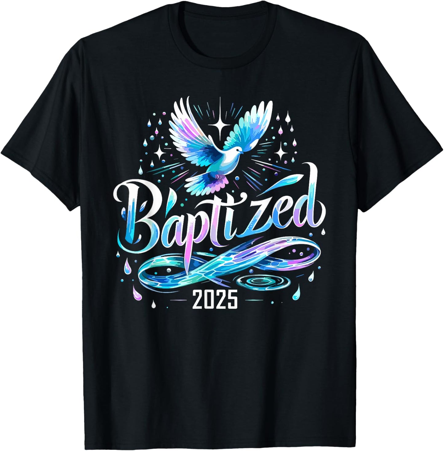 Baptized 2025 Shirt Christian Water Baptism Church Group T-Shirt - T-Shirt | Black