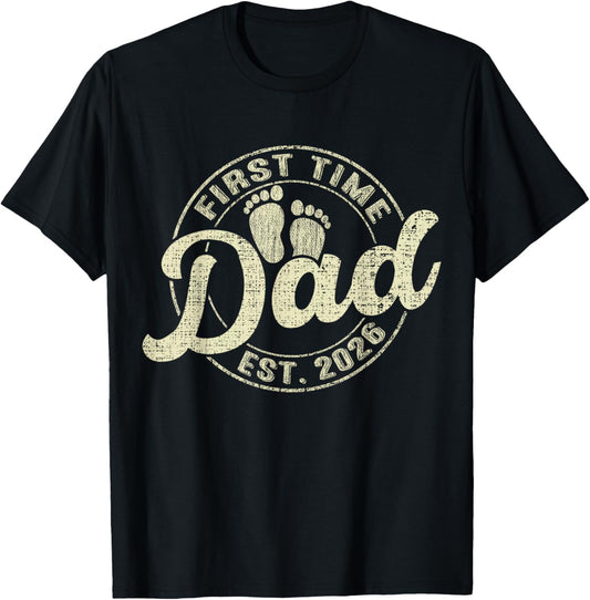 First Time Dad 2026 Pregnancy Expecting Baby Funny Father T-Shirt - T-Shirt | Black