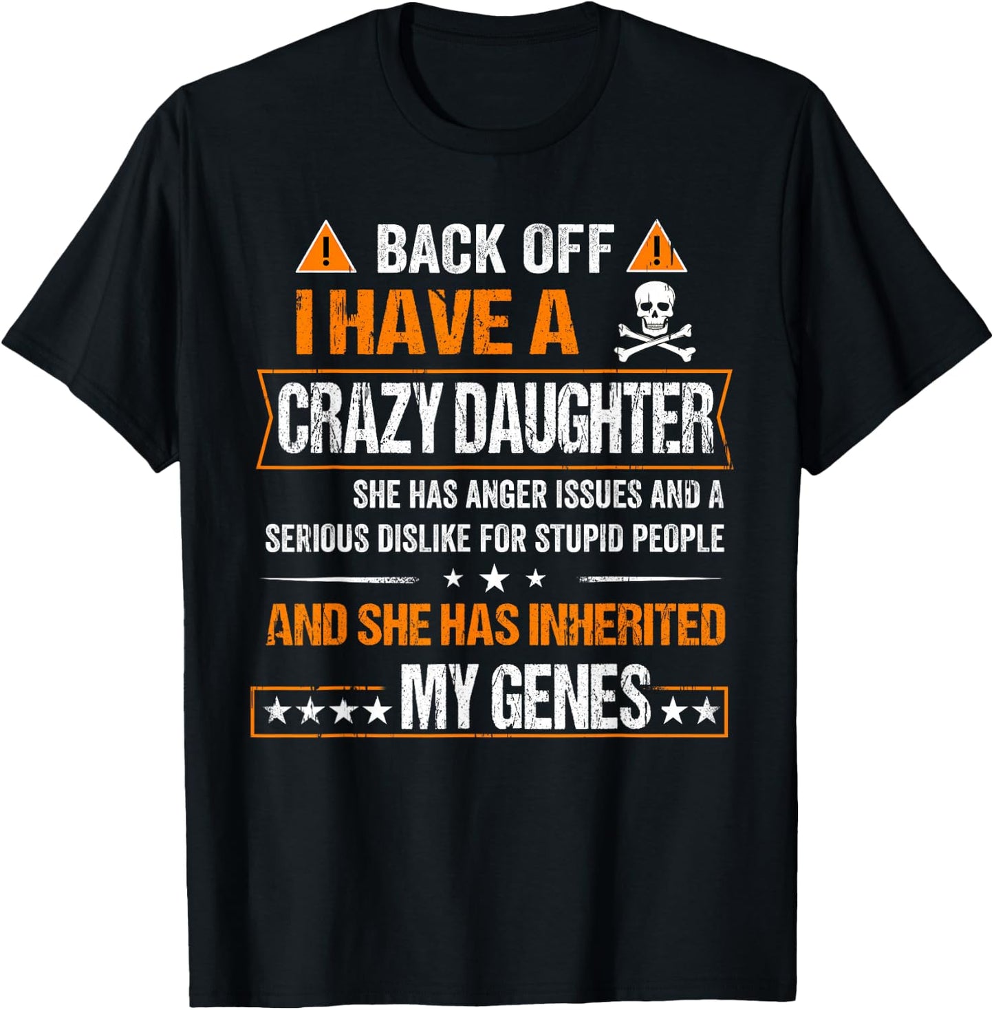 Humor Daddy Mommy Back Off I have a Crazy Daughter T-Shirt - T-Shirt | Black