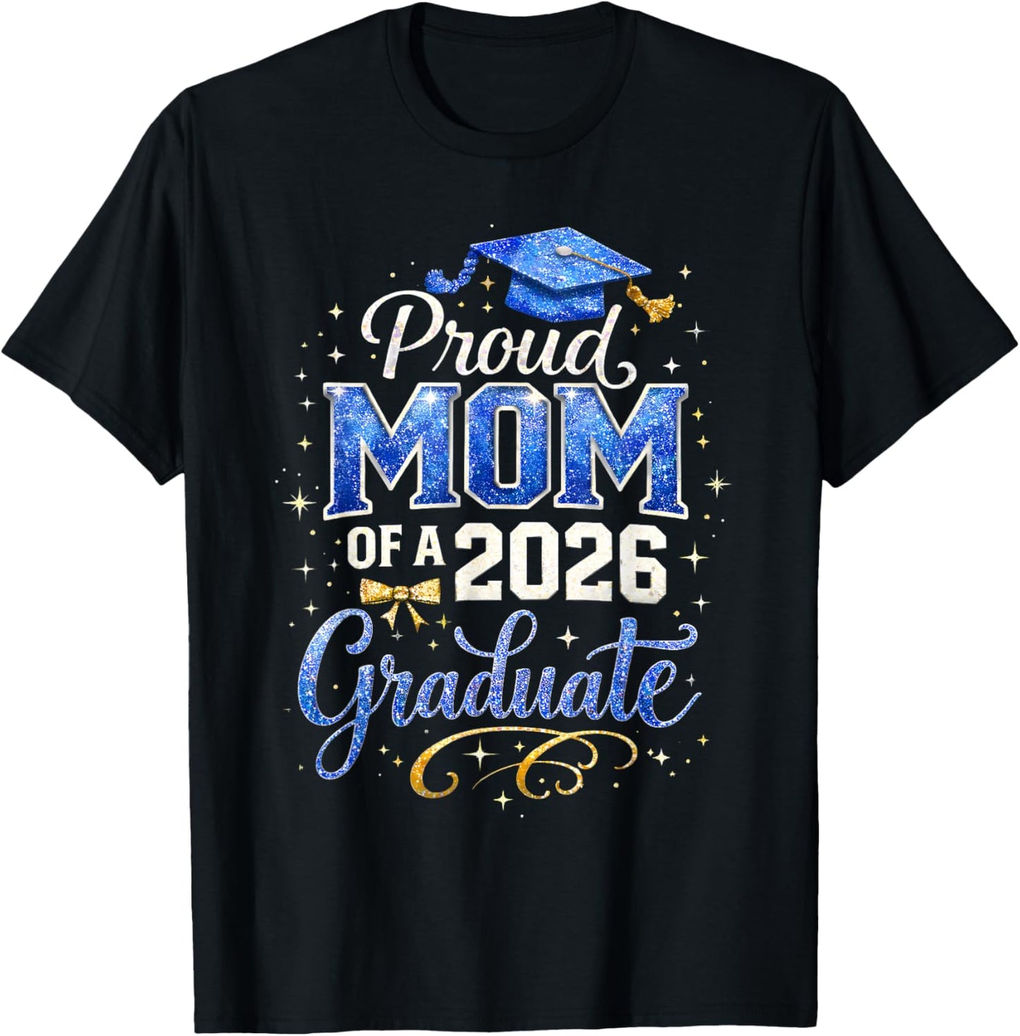 Proud Mom of A 2026 Graduate Senior Class of 2026 Graduation T-Shirt - T-Shirt | Black
