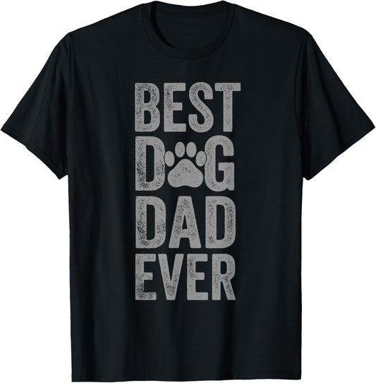 Best Dog Dad Ever T-Shirt - T-Shirt | Black