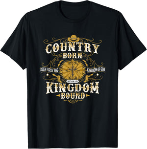 Country Born Kingdom Bound Shirt T-Shirt - T-Shirt | Black