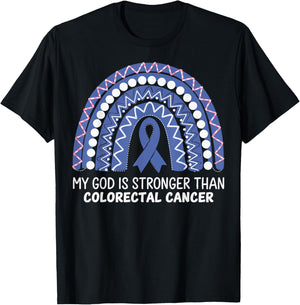 My God Is Stronger Than Colorectal Cancer T-Shirt - T-Shirt | Black