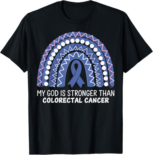 My God Is Stronger Than Colorectal Cancer T-Shirt - T-Shirt | Black