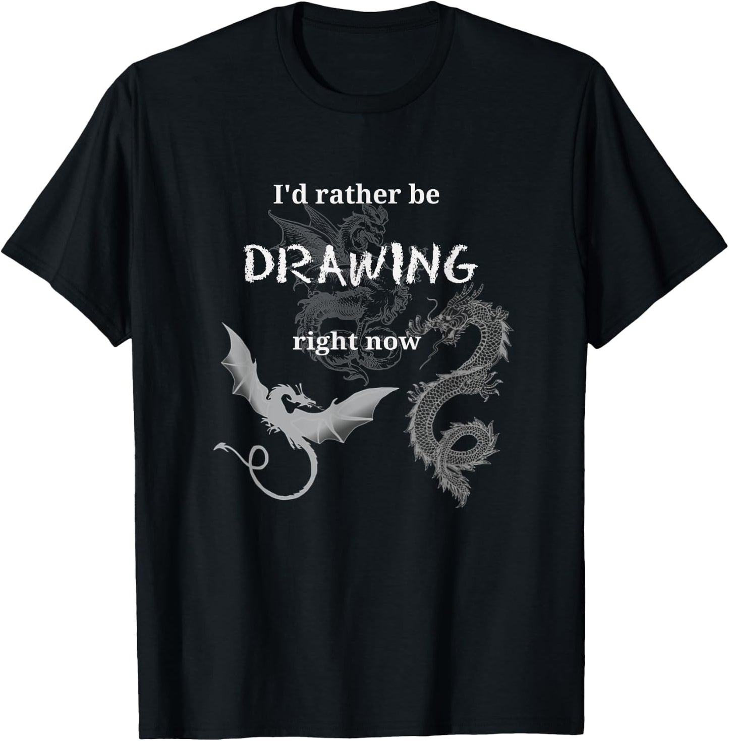 I'd Rather Be Drawing Design Artist Dragons Draw Hobby Fun T-Shirt - T-Shirt | Black