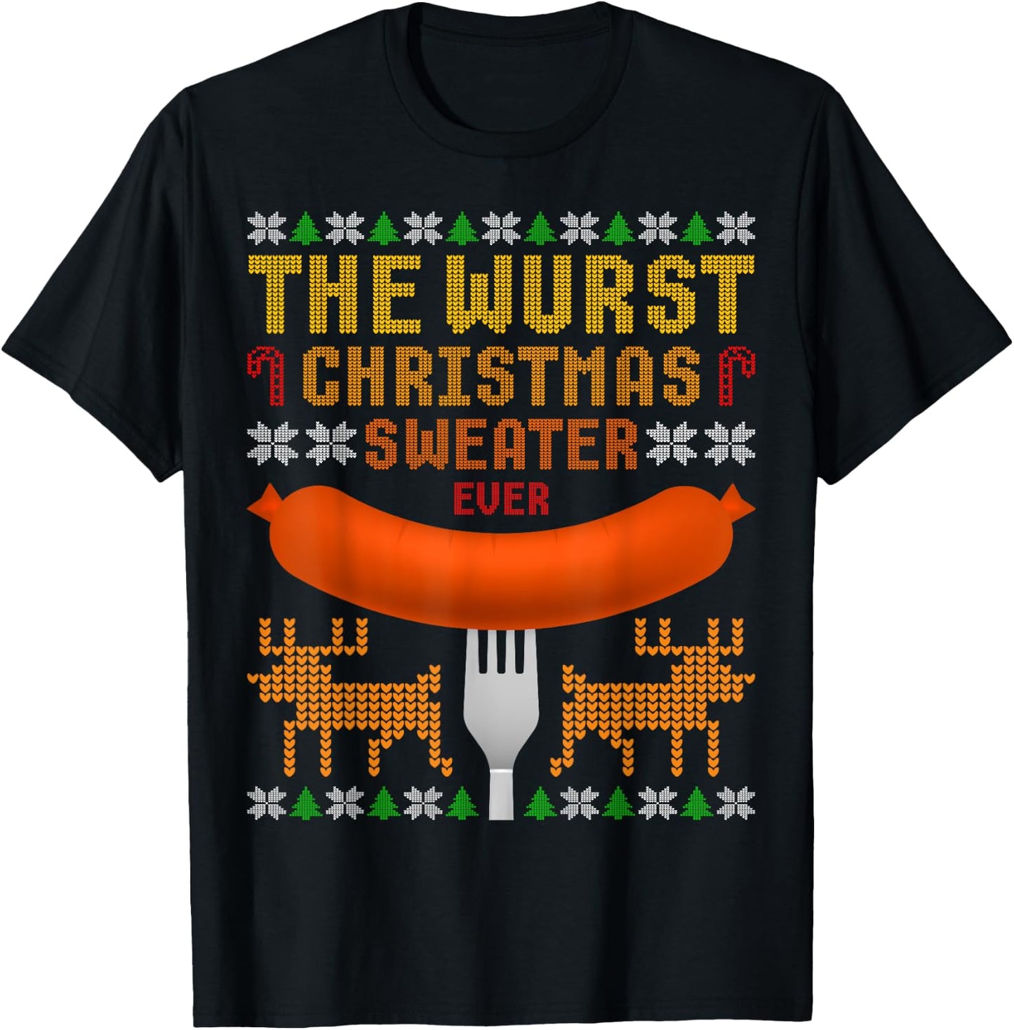 The Wurst Christmas Sweater Ever. Ugly Christmas Sweater T T-Shirt - T-Shirt | Black