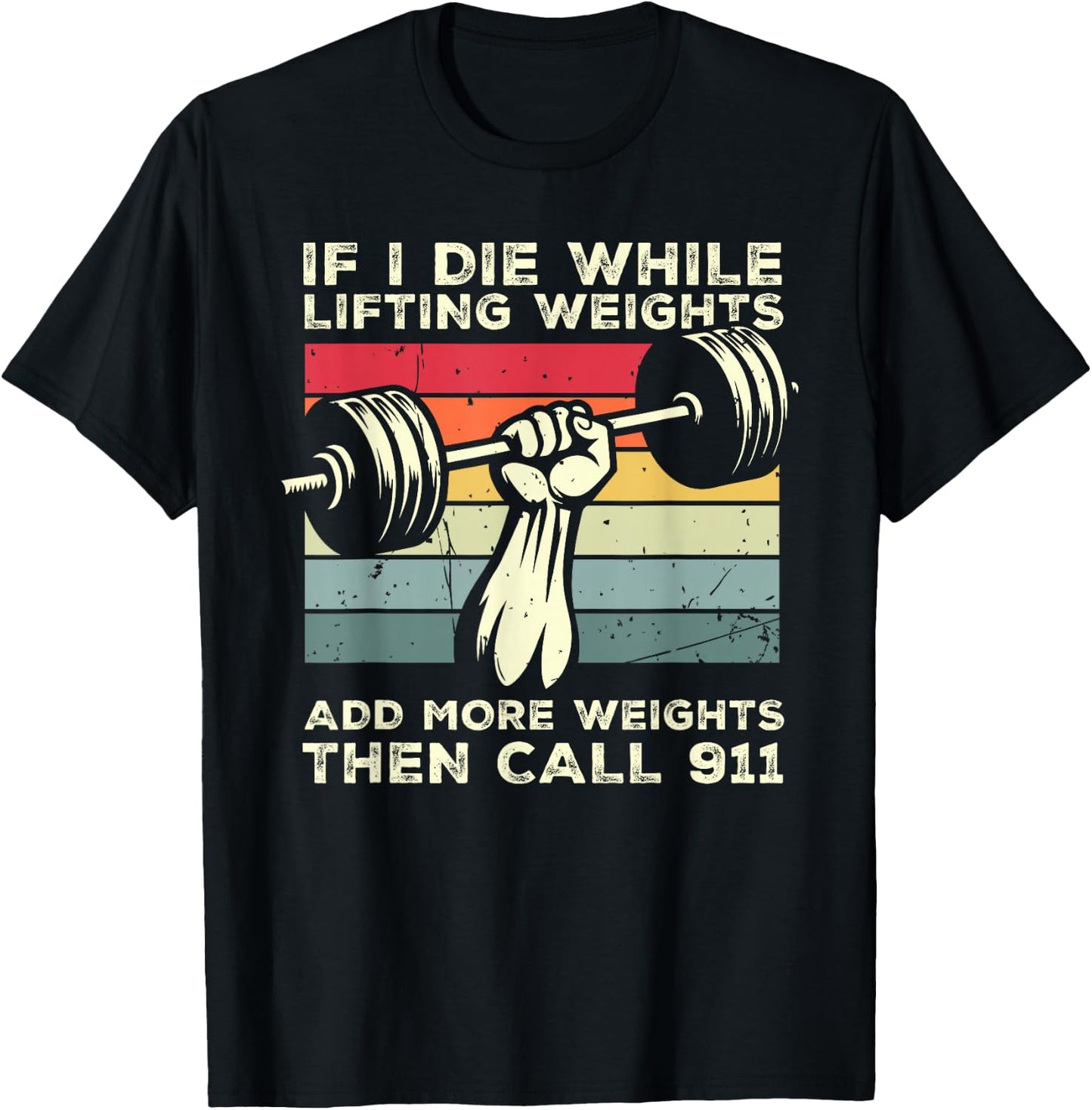 If I Die While Lifting Weights Call 911 Retro Workout Gym T-Shirt - T-Shirt | Black