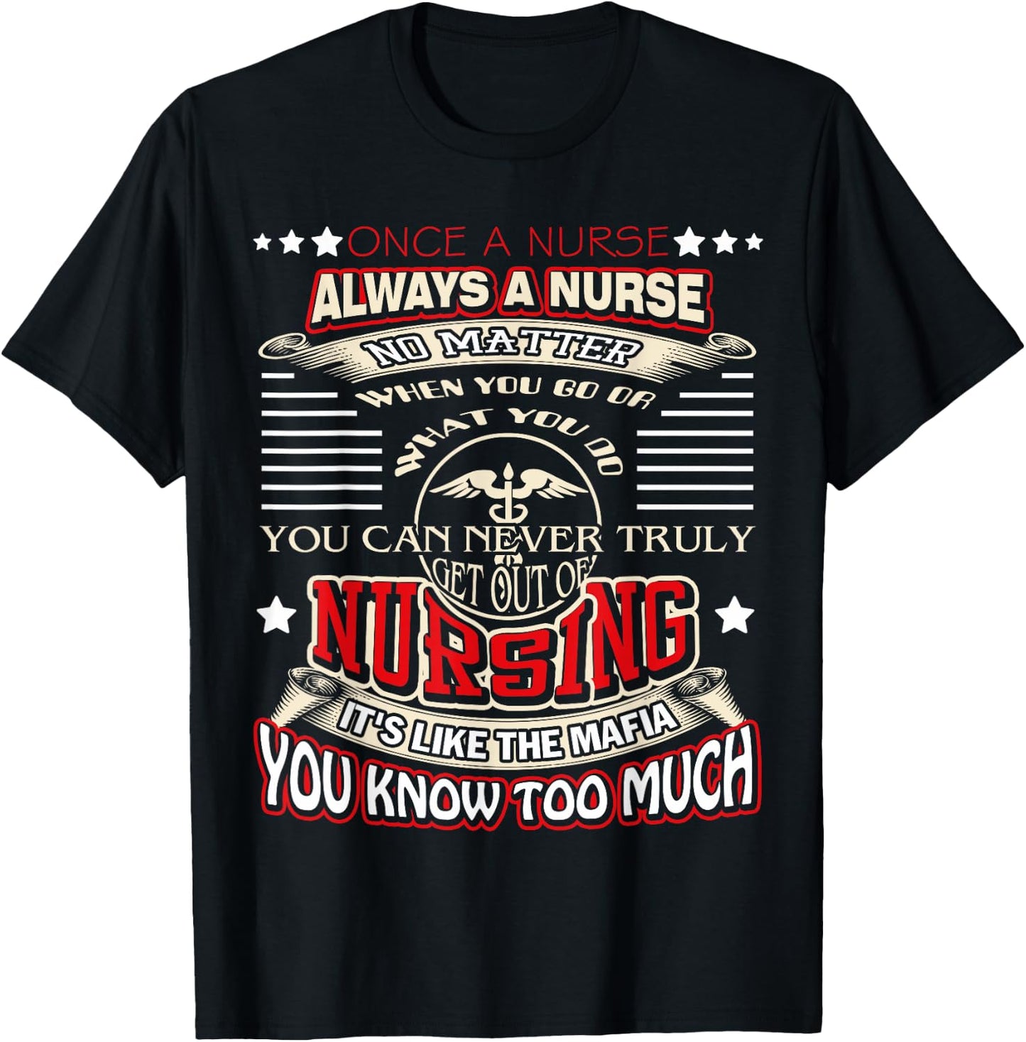 Once a Nurse Always a Nurse shirt 03 T-Shirt - T-Shirt | Black