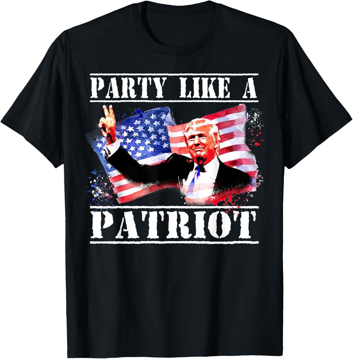 Pro Trump Party Like A Patriot Fourth Of July 4th T-Shirt - T-Shirt | Black