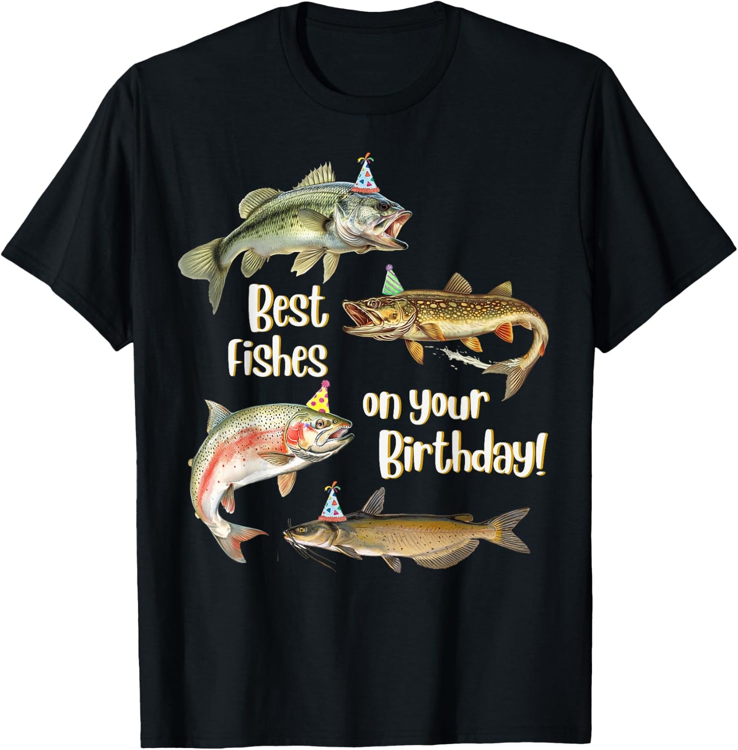 Funny Fishing Apparel Best Fishes Happy Birthday Bass Lovers T-Shirt - T-Shirt | Black