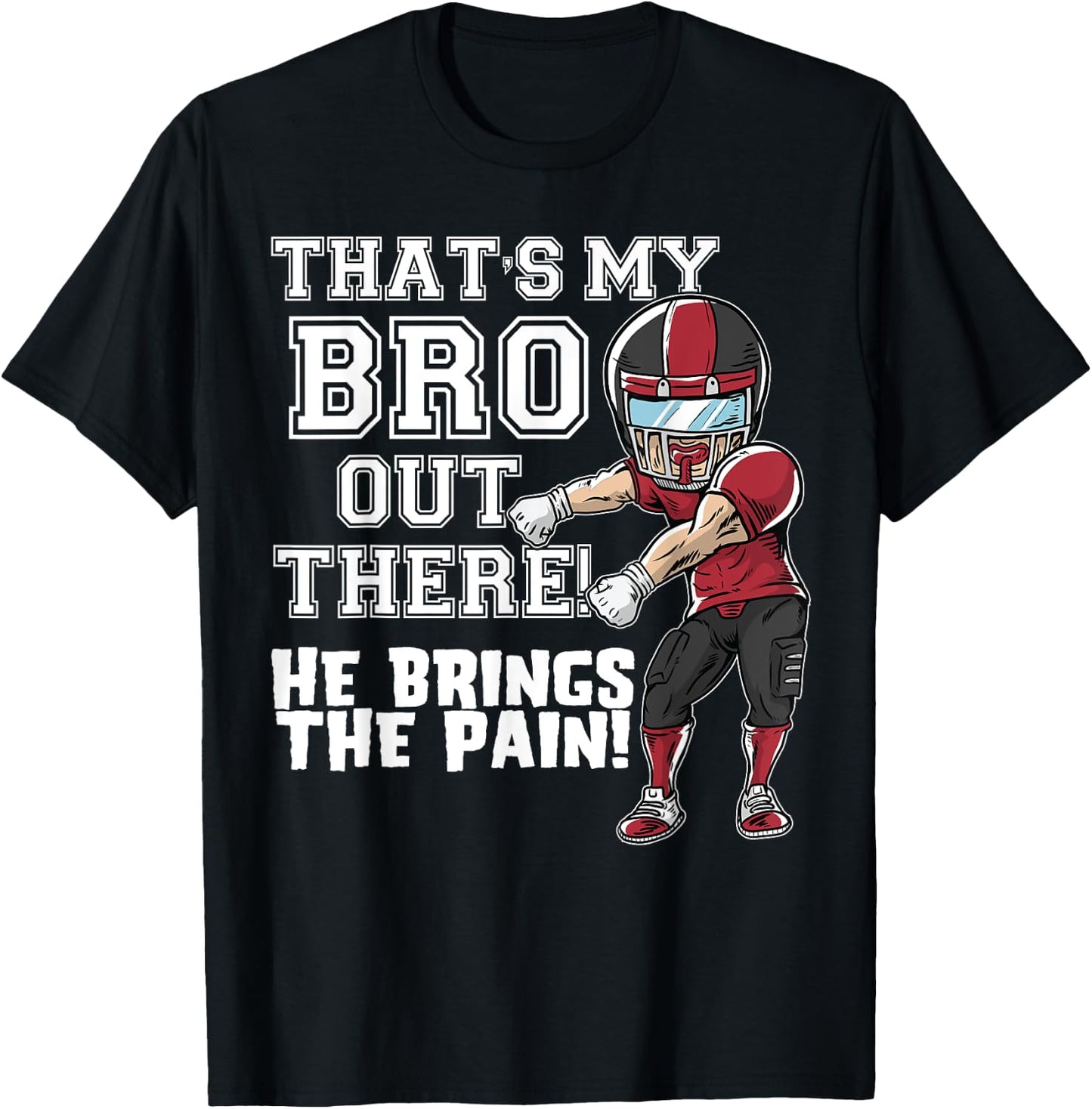 That's My Bro Out There Red Football Brother Sister T-Shirt - T-Shirt | Black