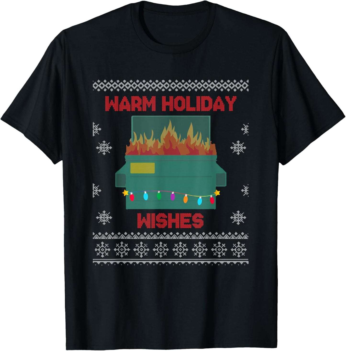 Dumpster Fire Warm Holiday Wishes Ugly Christmas Funny Gift T-Shirt - T-Shirt | Black