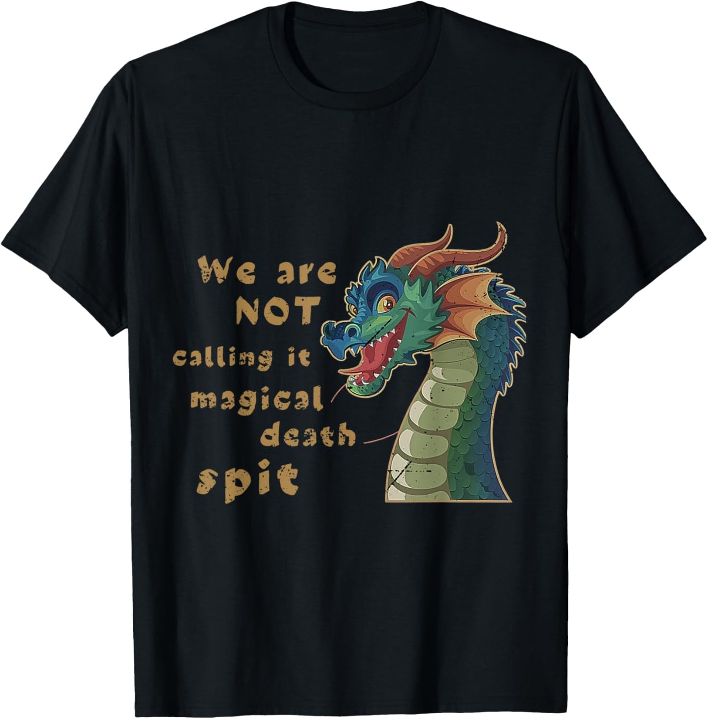 Funny Dragon Magical Death Spit Fantasy Humor Design T-Shirt - T-Shirt | Black