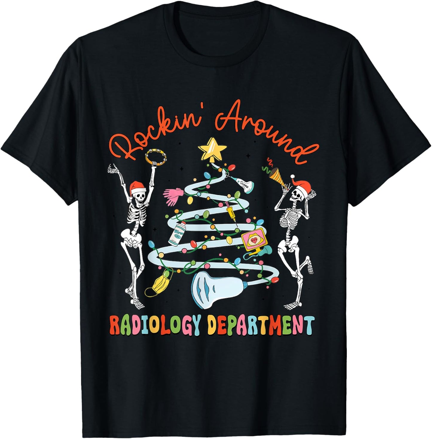 Rocking Around Radiology Department Christmas Xray Tech T-Shirt - T-Shirt | Black