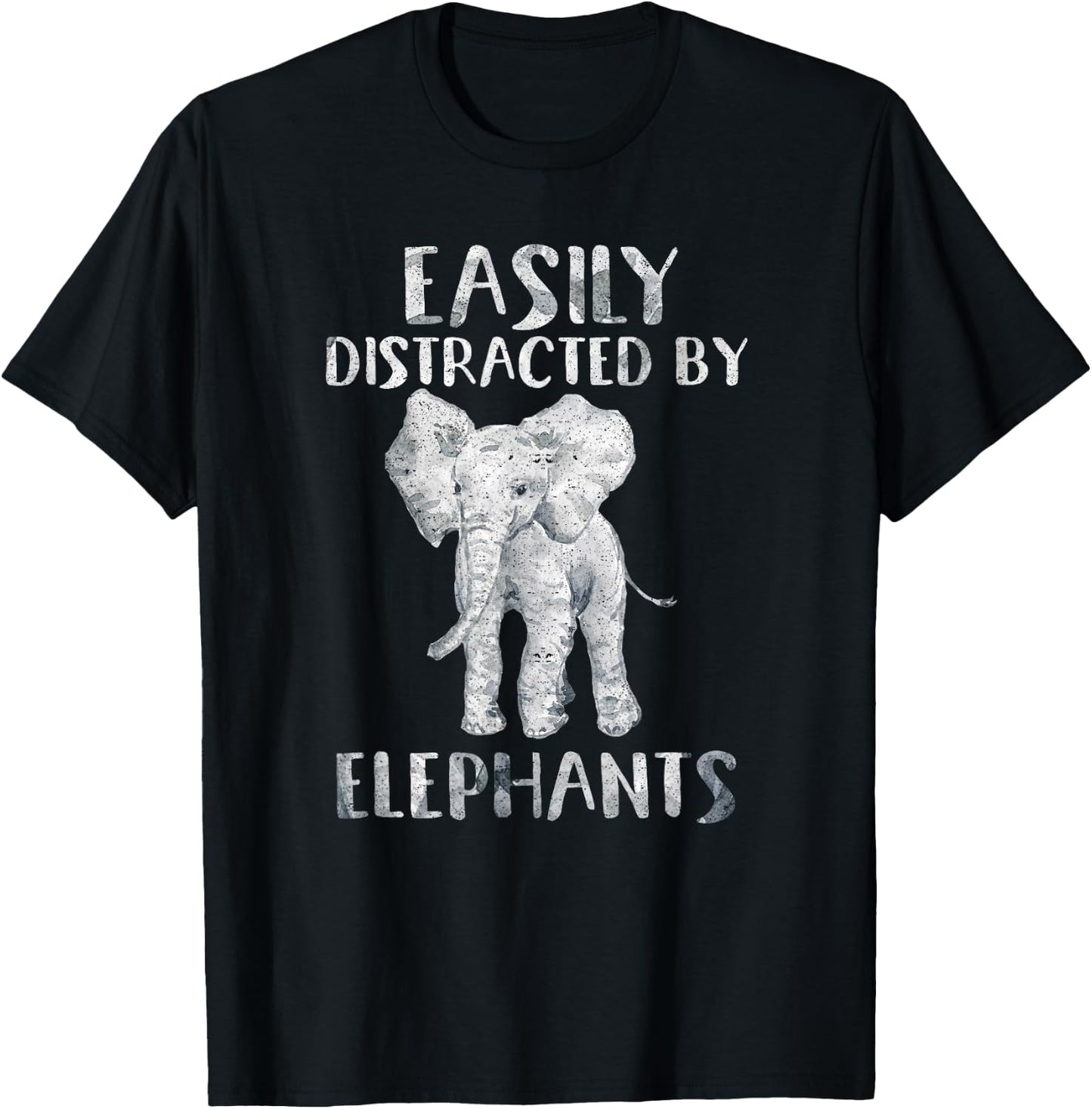 Easily Distracted By Elephants Funny Elephant Lover Gift T-Shirt - T-Shirt | Black