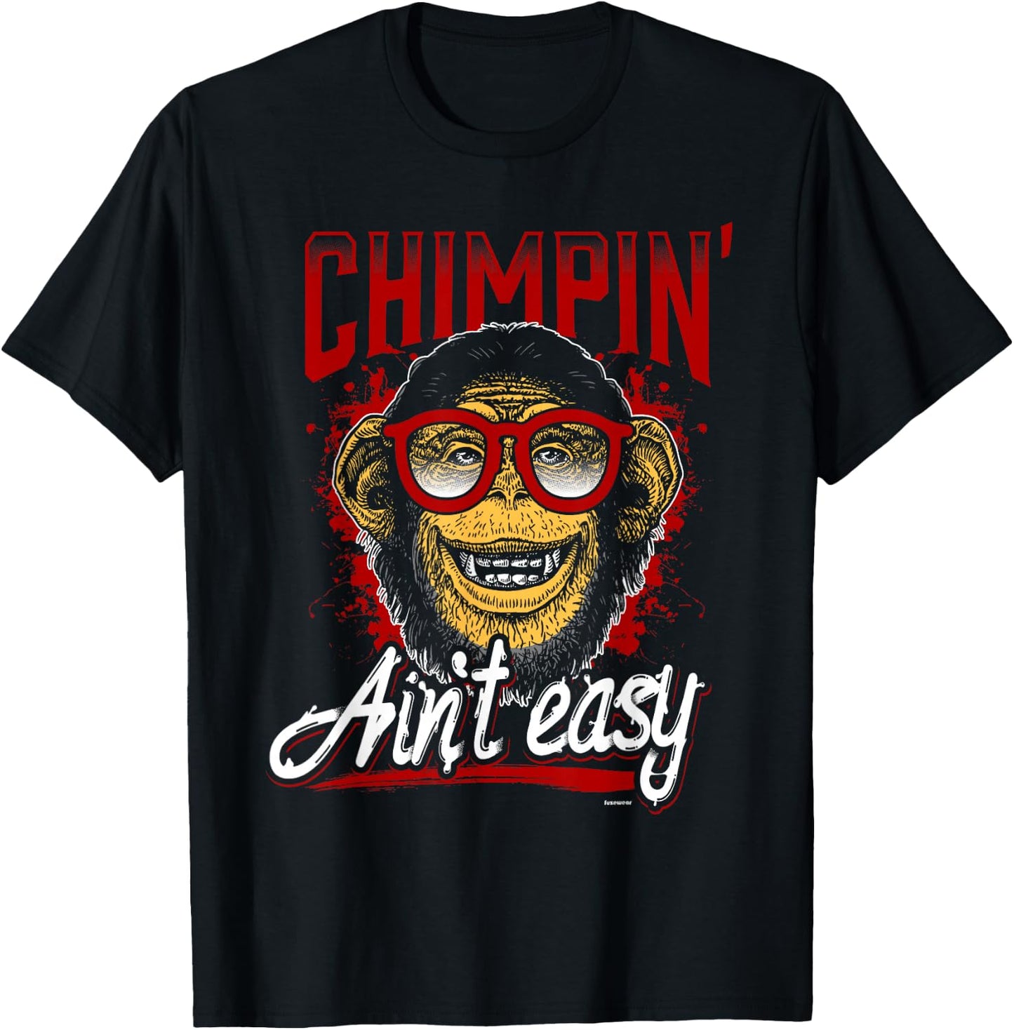 Chimpin' Ain't Easy Chimp T-Shirt - T-Shirt | Black