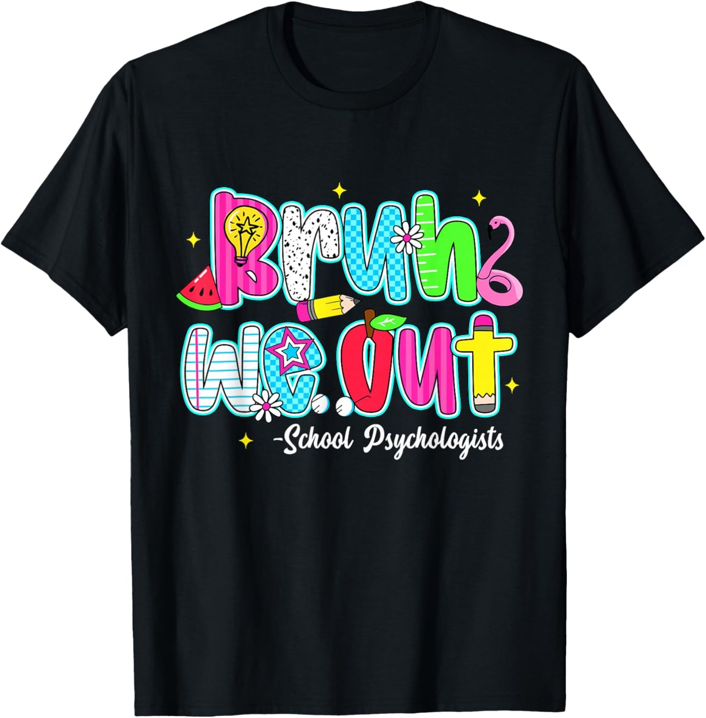 Bruh We Out School Psychologists Last Day Of School Summer T-Shirt - T-Shirt | Black