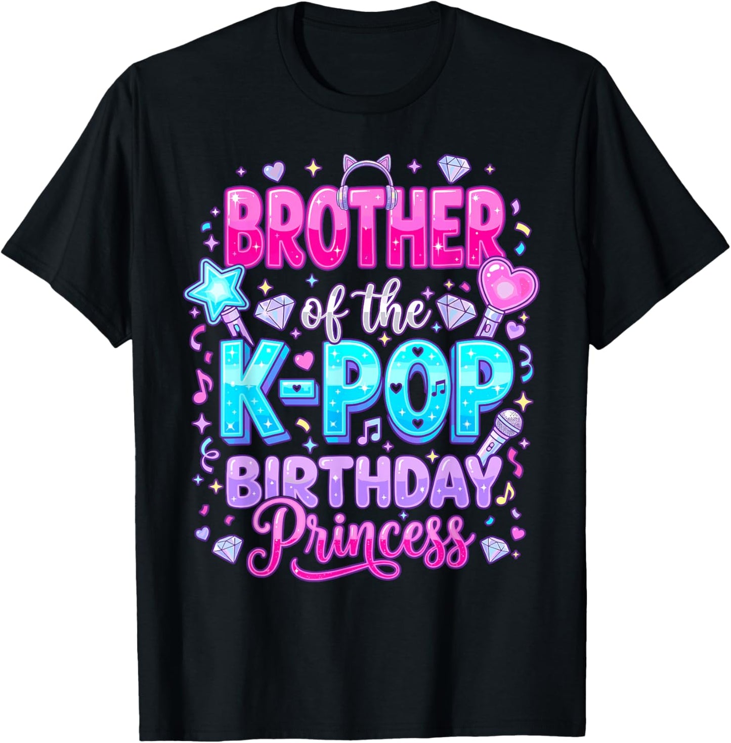 Brother of The K-Pop Birthday Princess Korean Music Lovers T-Shirt - T-Shirt | Black