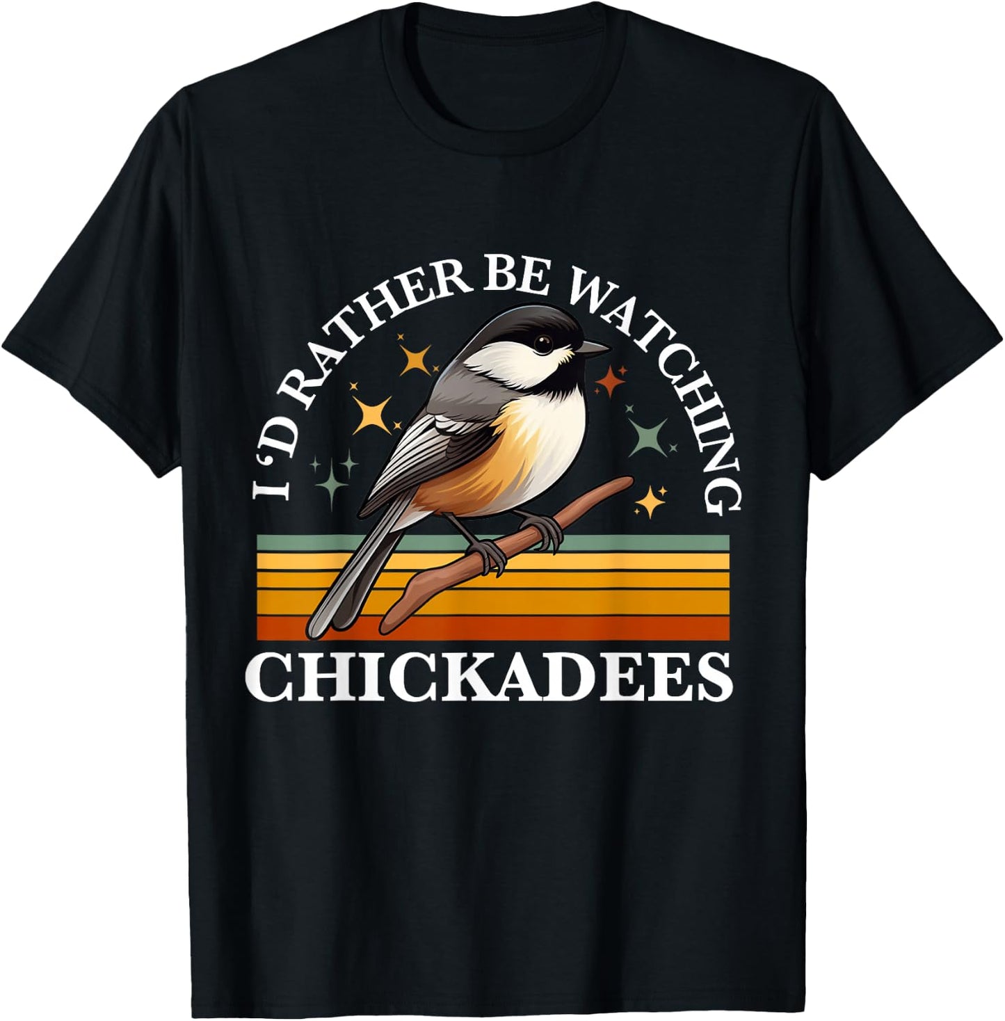 Chickadee Bird Women Girls Daughter Mom Lover Birdwatching T-Shirt - T-Shirt | Black