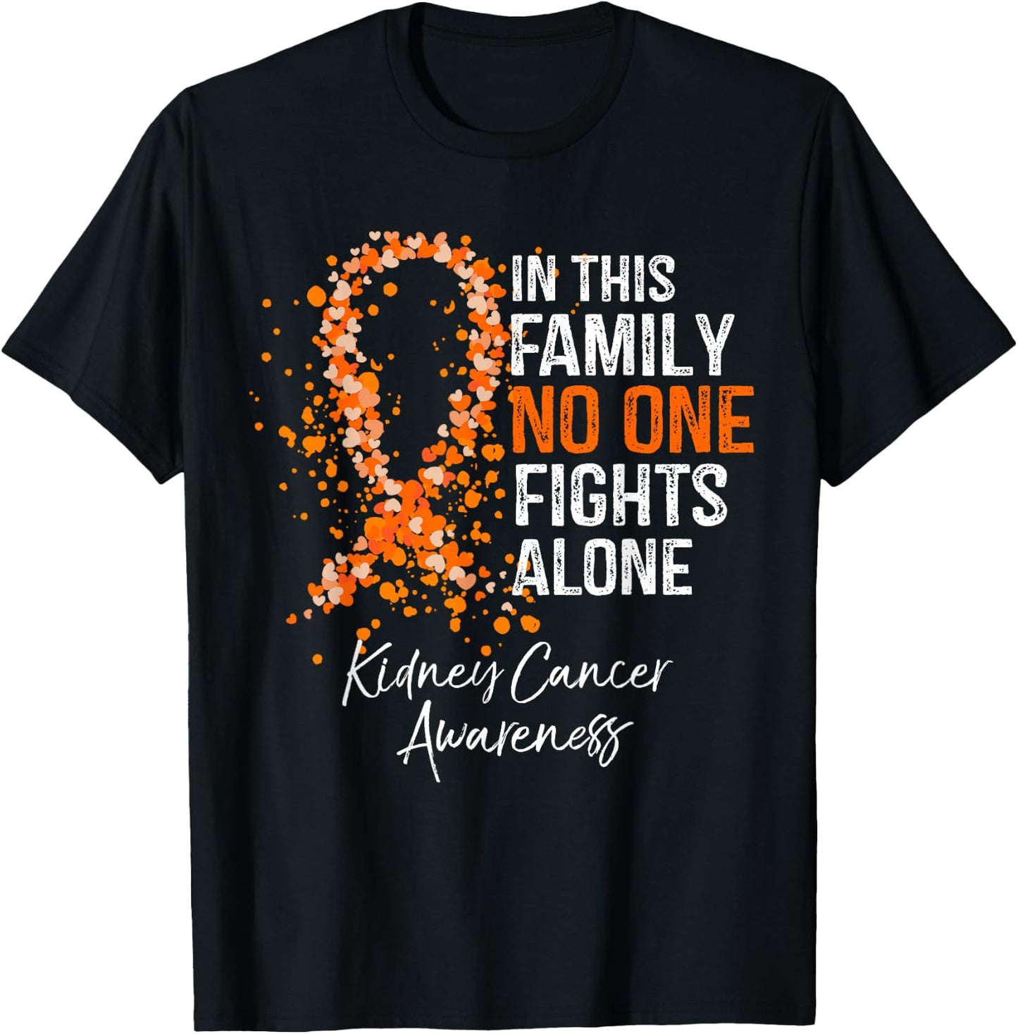 In This Family No One Fights Alone Shirt Kidney Cancer T-Shirt - T-Shirt | Black