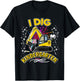 I Dig Kindergarten Students, Kids, Boys & Preschool Teachers T-Shirt - T-Shirt | Black