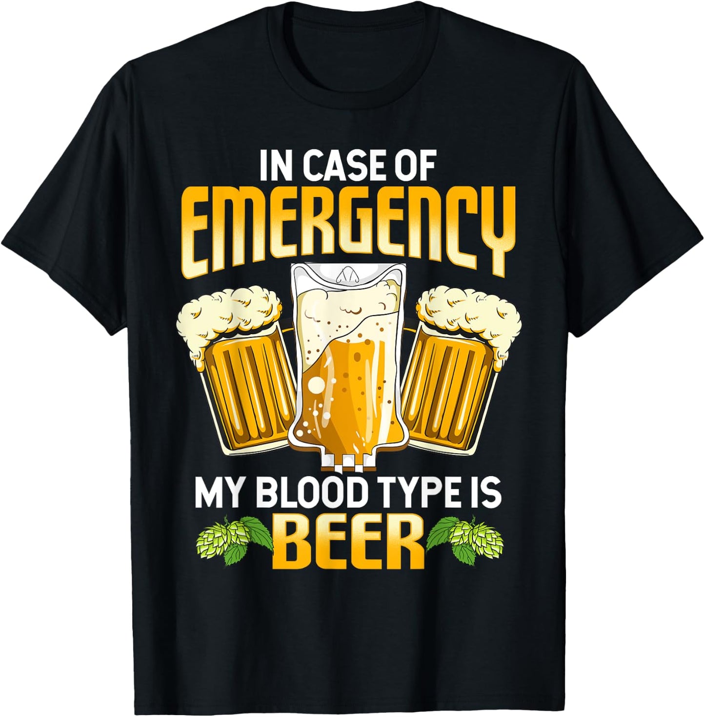 Funny In Case Of Emergency My Blood Type Is Beer Drinking T-Shirt - T-Shirt | Black