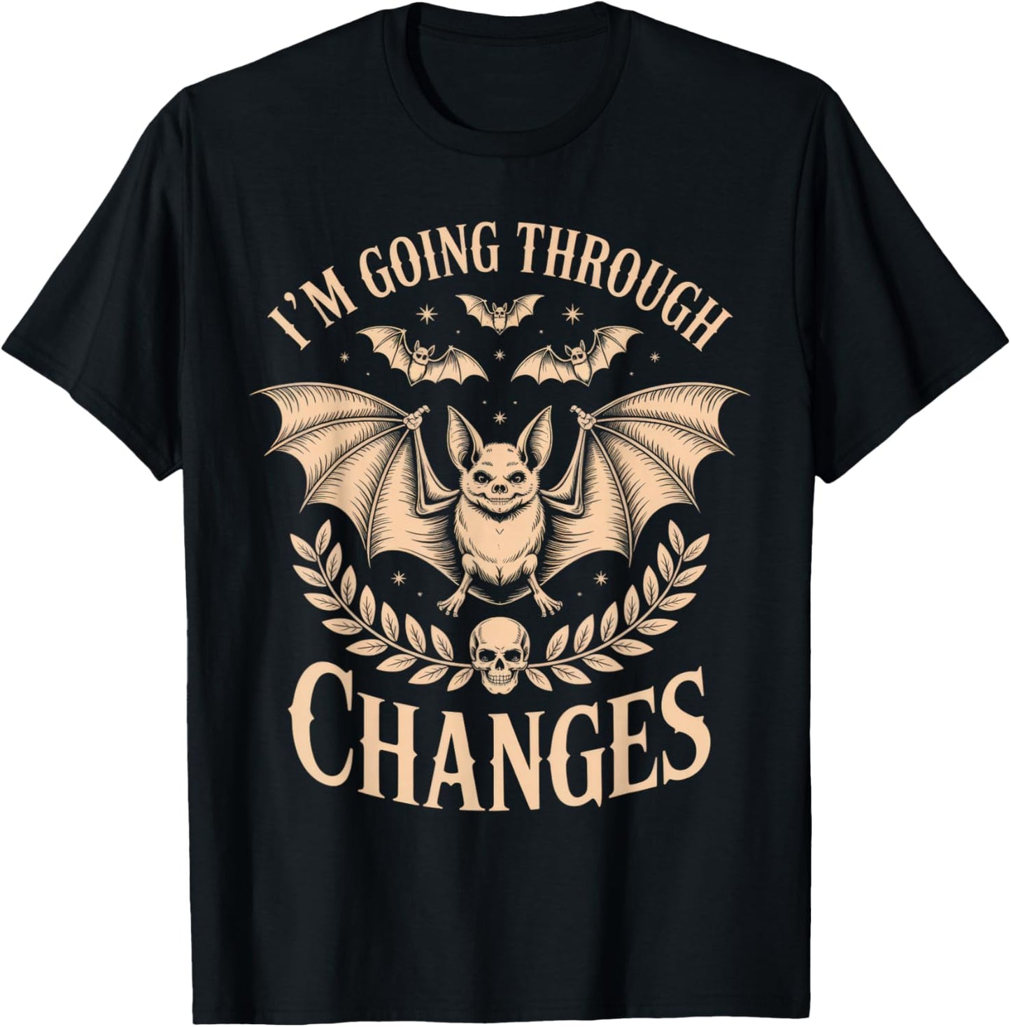 I'm Going Through Changes Bat Halloween Humor Spooky Vibes T-Shirt - T-Shirt | Black