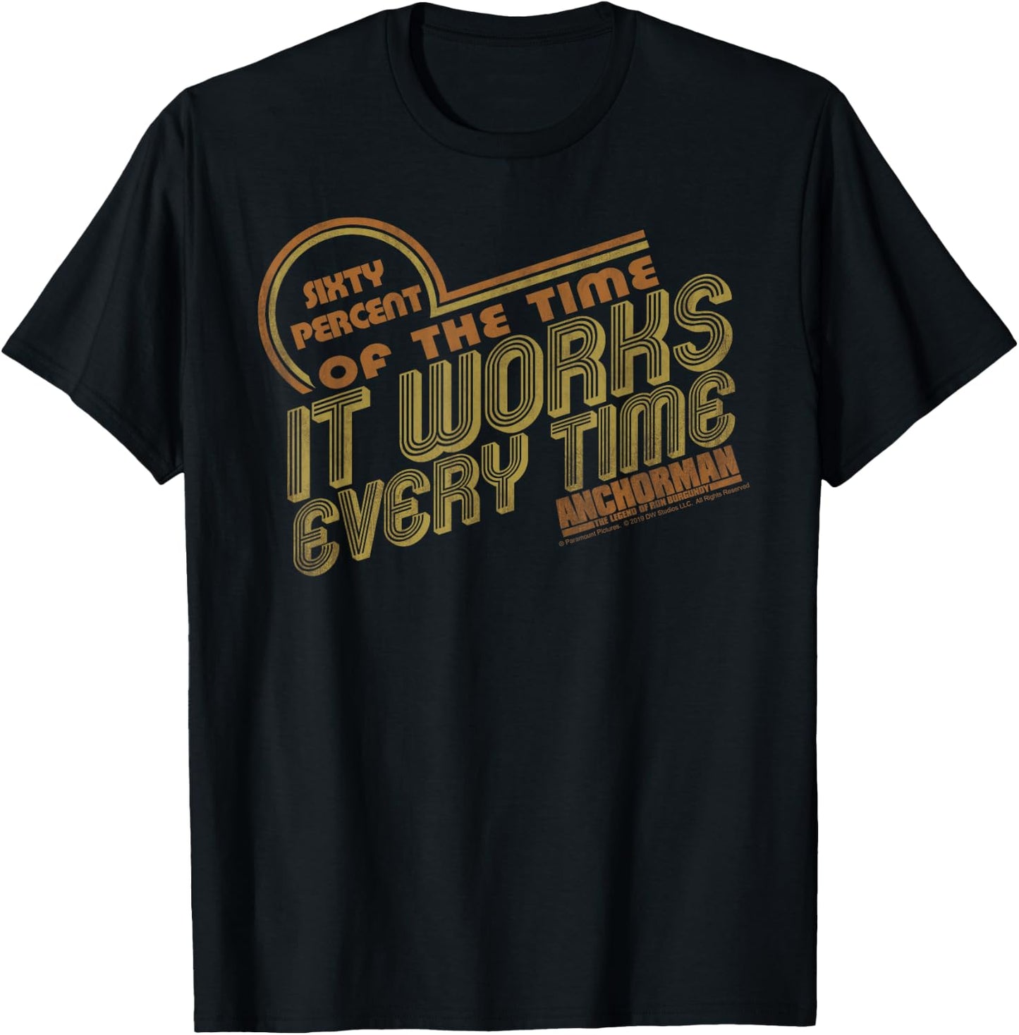 Anchorman It Works Every Time Quote T-Shirt - T-Shirt | Black
