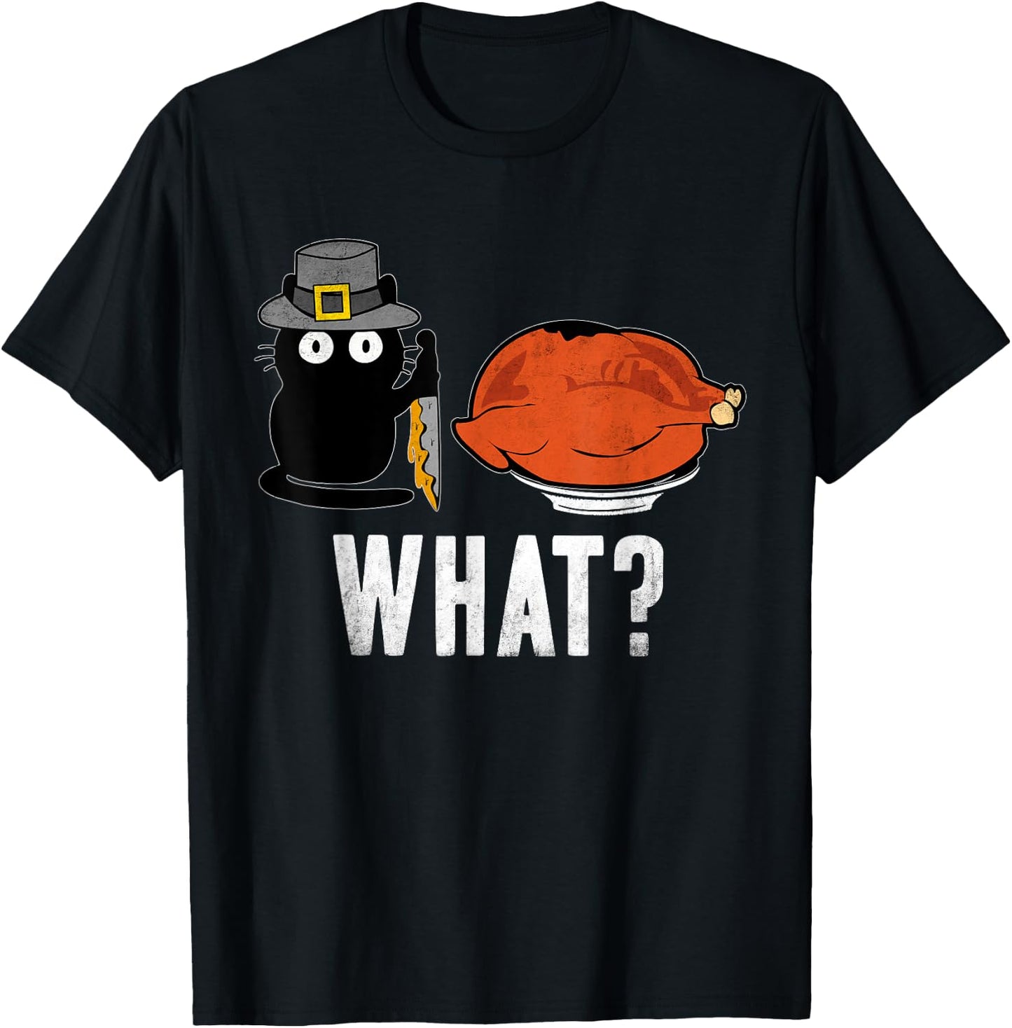 Cat What? Thanksgiving Day Turkey Funny Black Cat Women T-Shirt - T-Shirt | Black