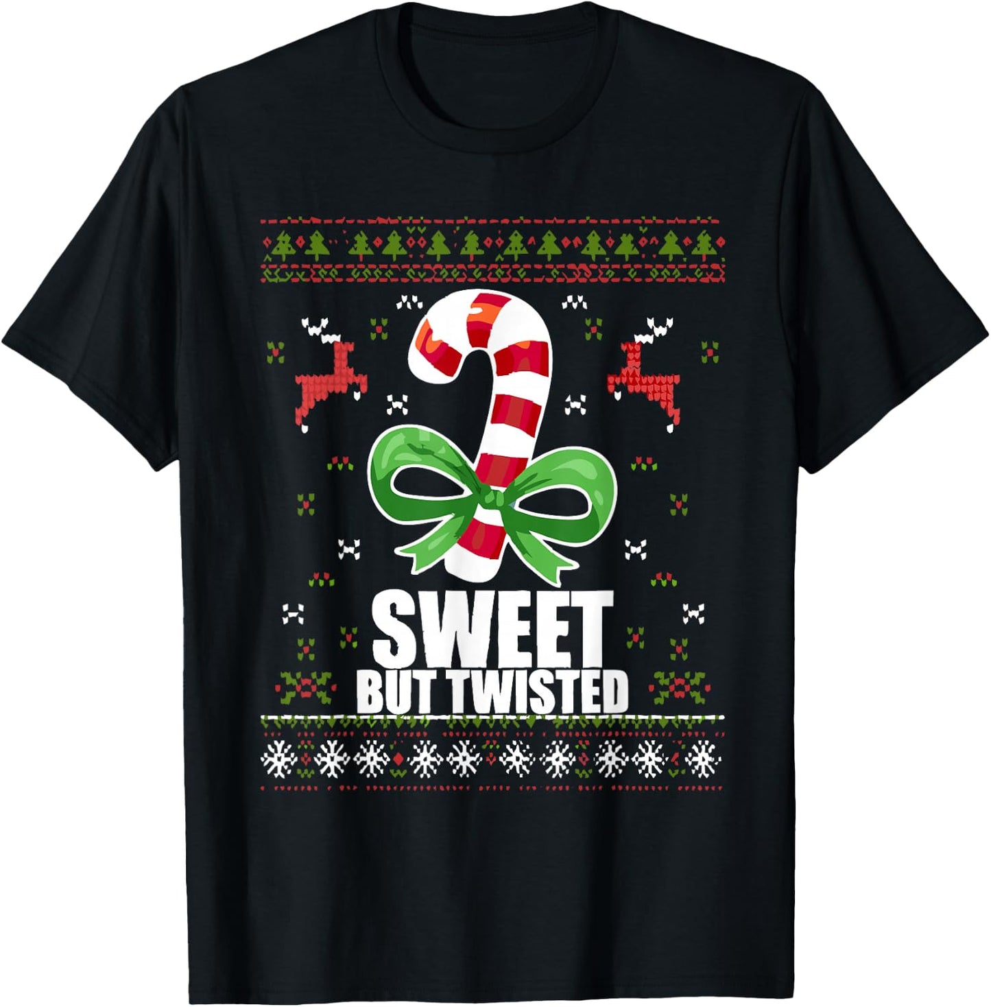Sweet But Twisted Funny Candy Cane Ugly Christmas Sweater T-Shirt - T-Shirt | Black