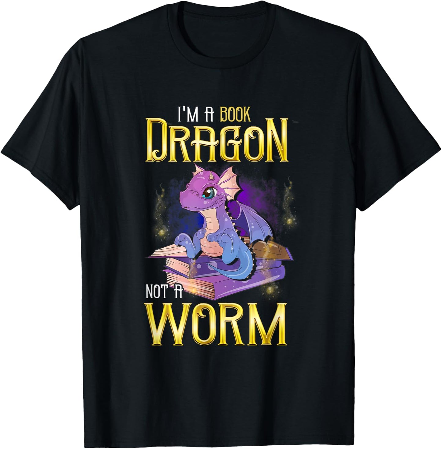 I'm a Book Dragon, Not a Worm! Funny Book Lover Gift T-Shirt - T-Shirt | Black