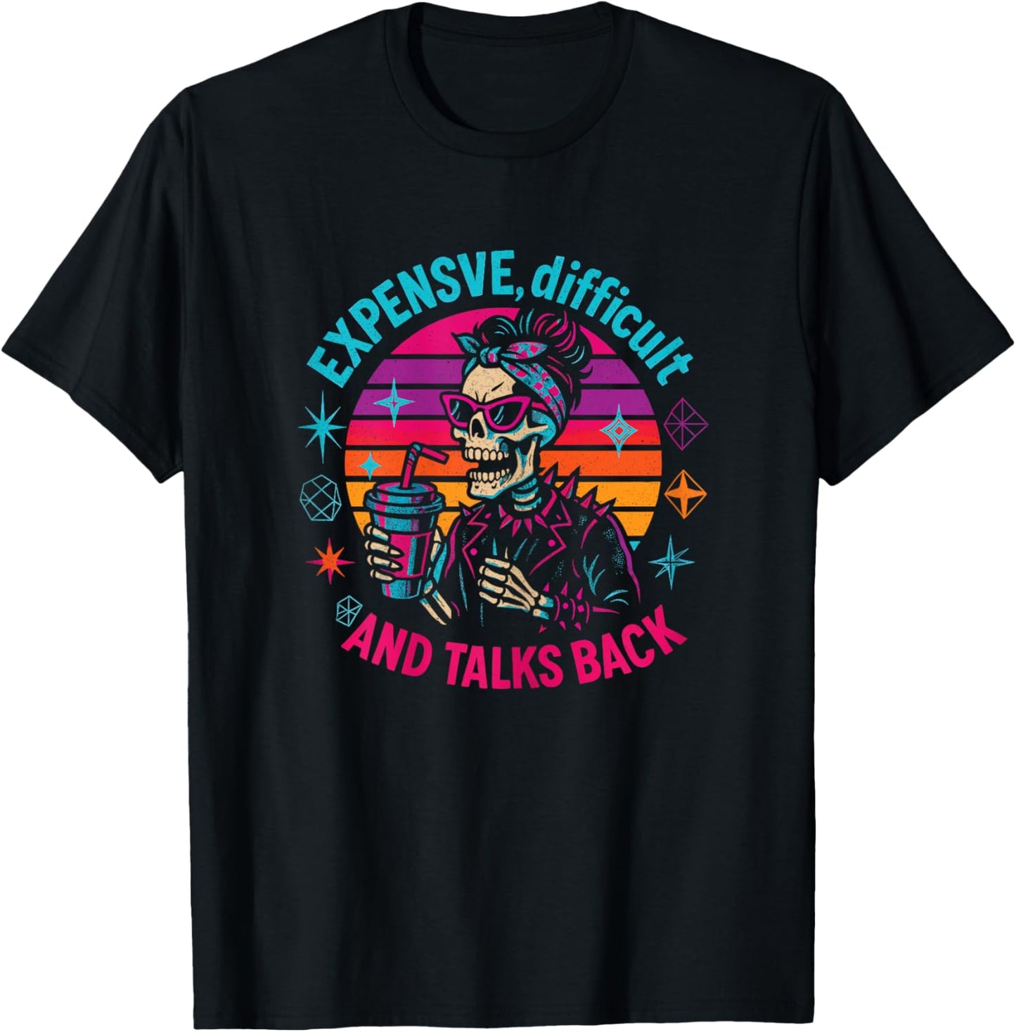 Expensive Difficult Talks Back Funny Skeleton Mom Coffee T-Shirt - T-Shirt | Black