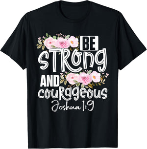 Be Strong And Courageous Christ Bible Verse Christian T-Shirt - T-Shirt | Black