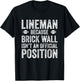 Lineman Shirt Because Brick Wall Isn't An Official Position T-Shirt - T-Shirt | Black