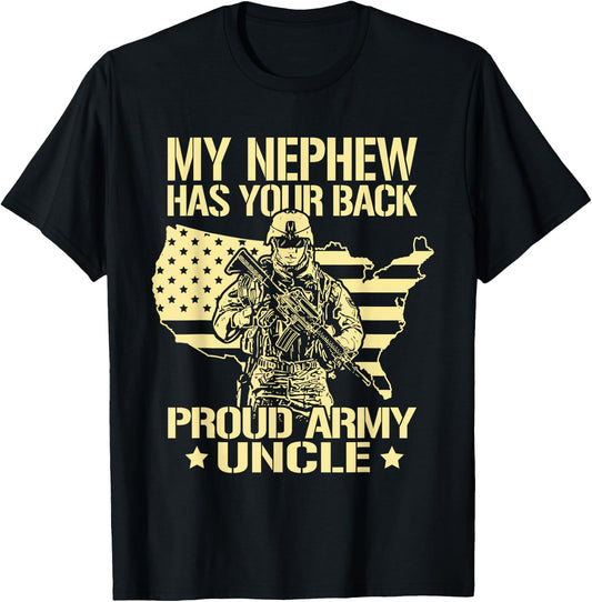 My Nephew Has Your Back - Proud Army Uncle Military Family T-Shirt - T-Shirt | Black