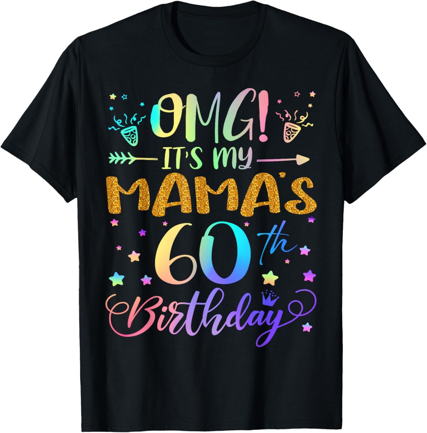 OMG It's My Mama's 60th Birthday Sweet 60 Years Old T-Shirt - T-Shirt | Black