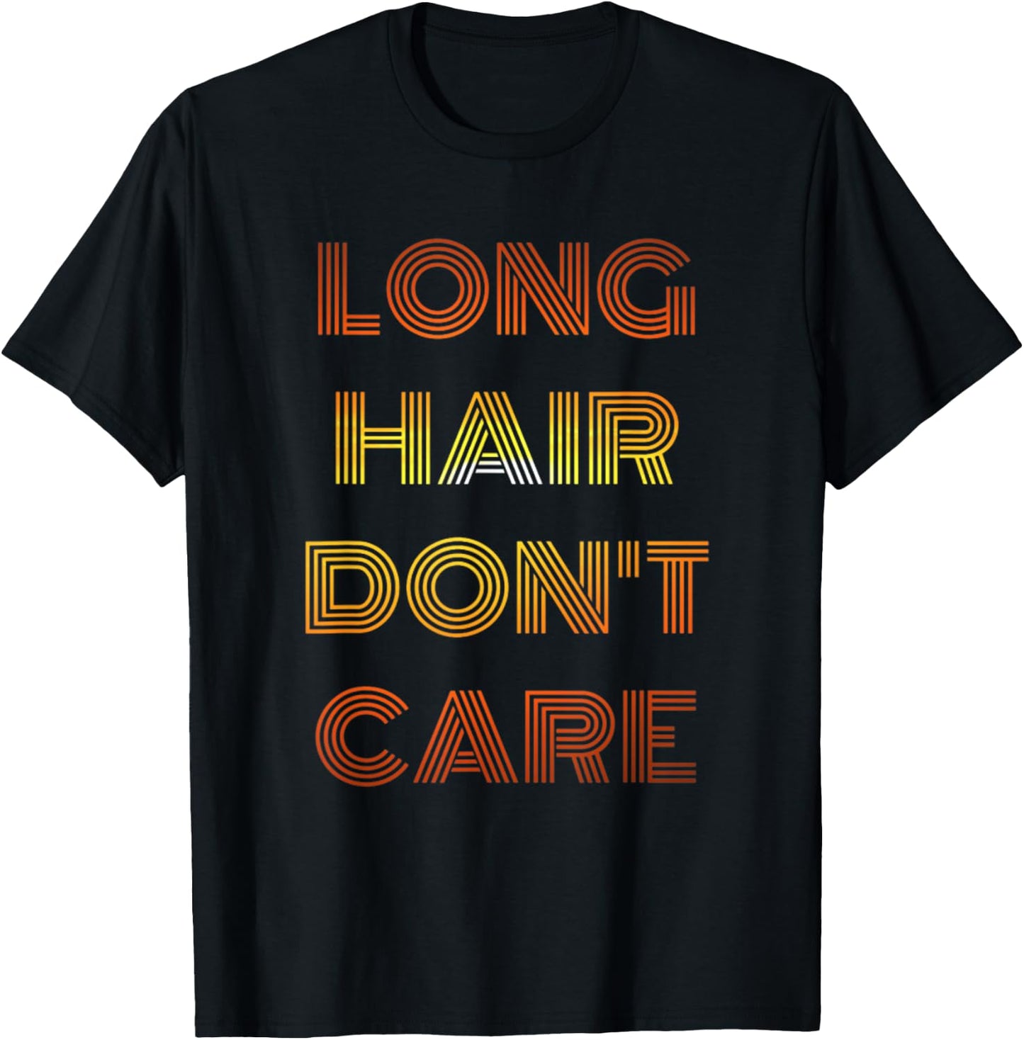 Long Hair Don't Care , Funny T-Shirt - T-Shirt | Black