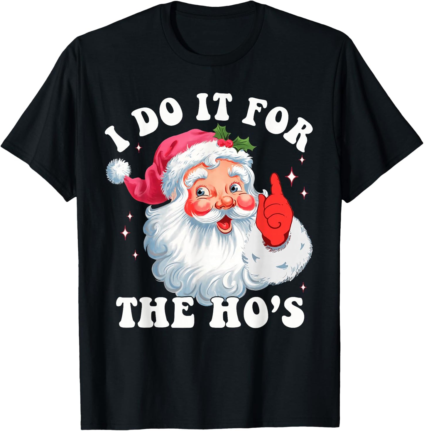 Groovy Santa Face I Do It For The Ho's Santa Christmas Women T-Shirt - T-Shirt | Black