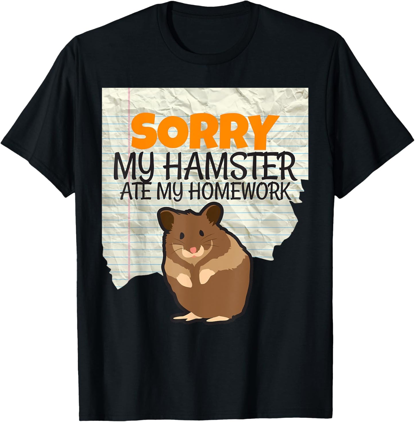Sorry My Hamster ate my Homework Kids Teacher School T-Shirt - T-Shirt | Black
