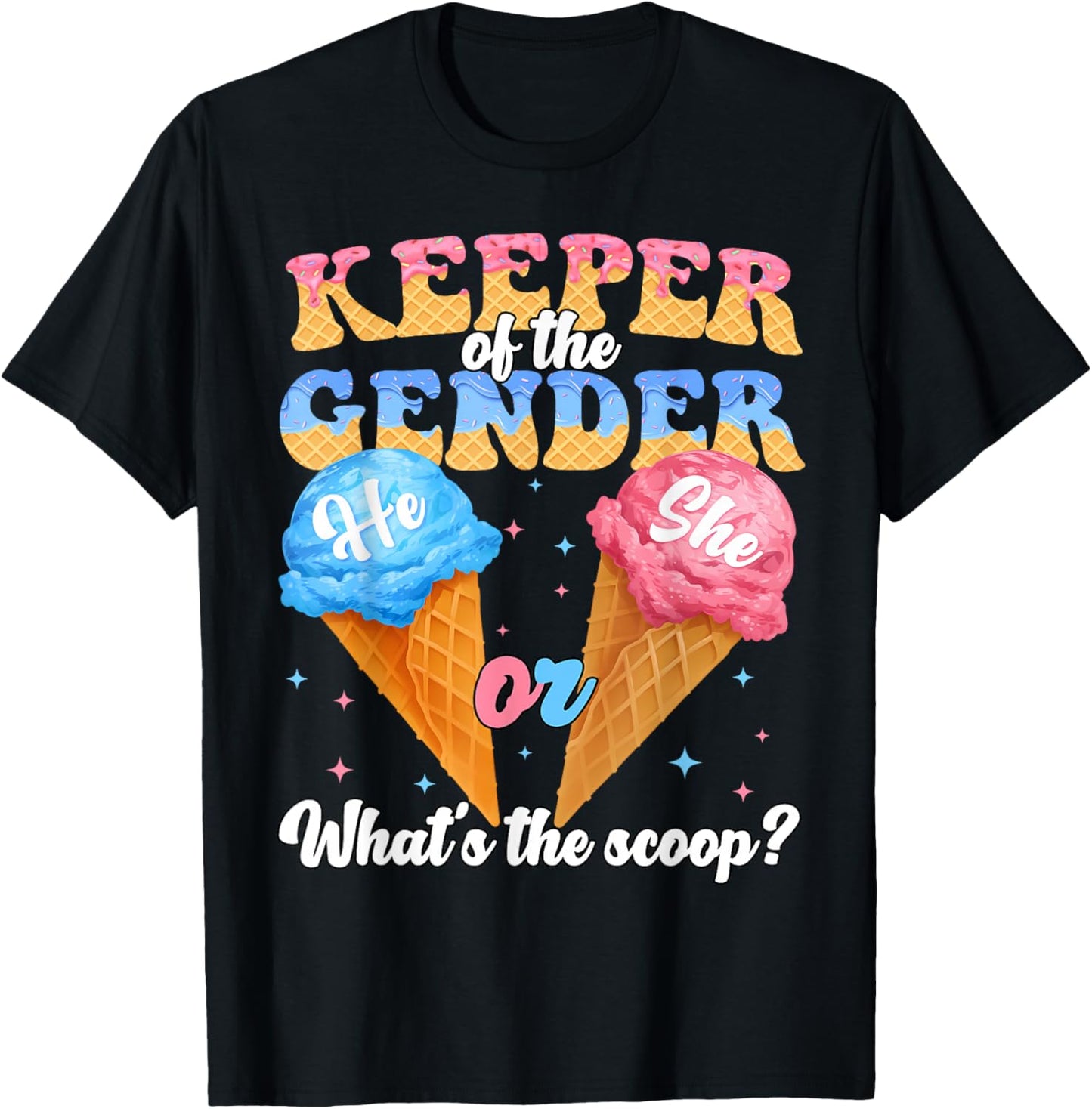 Keeper of The Gender Ice Cream Whats The Scoop Gender Reveal T-Shirt - T-Shirt | Black