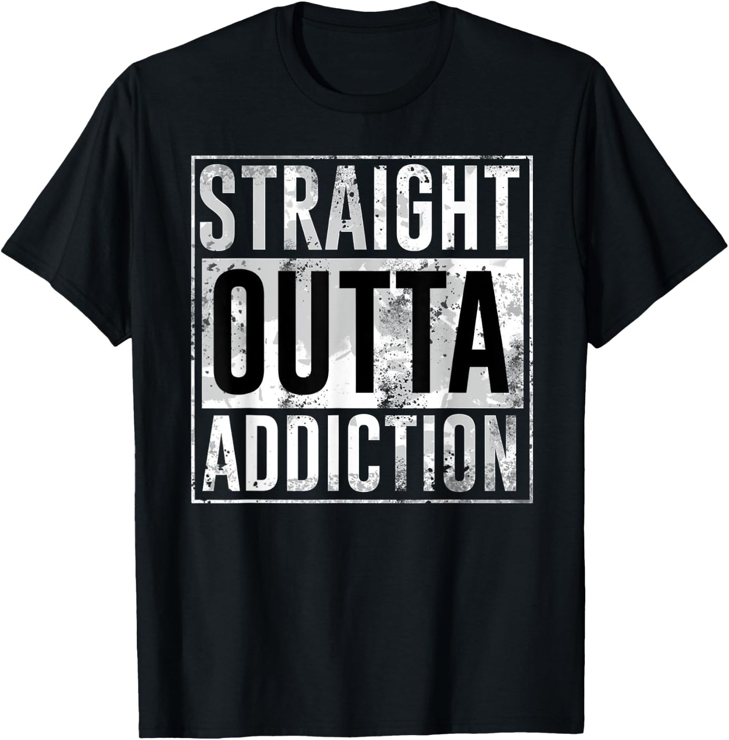 Straight outta addiction legendary birthday gift T-Shirt - T-Shirt | Black