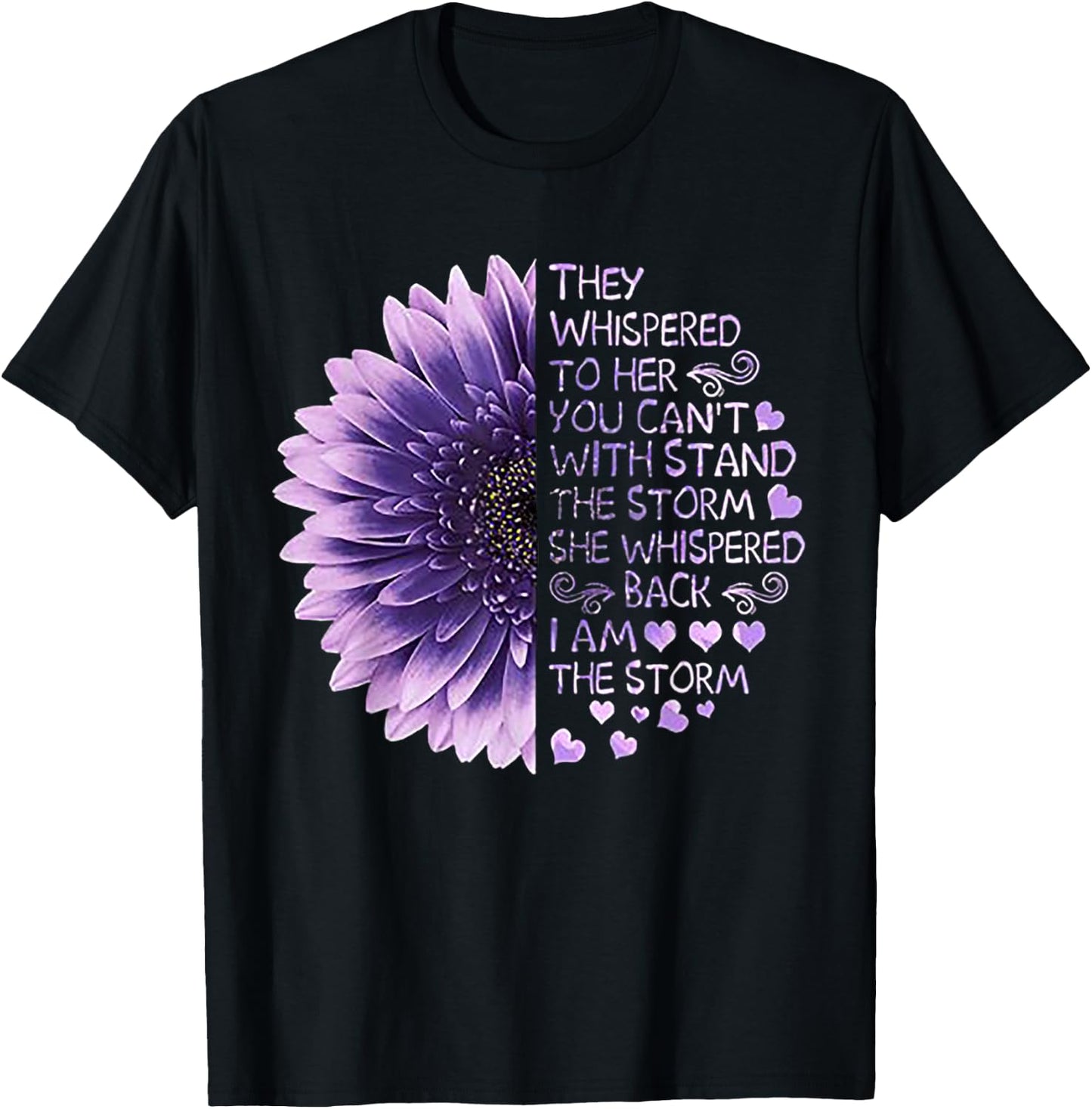 They Whispered to Her You Can't with Stand The Storm T-Shirt - T-Shirt | Black