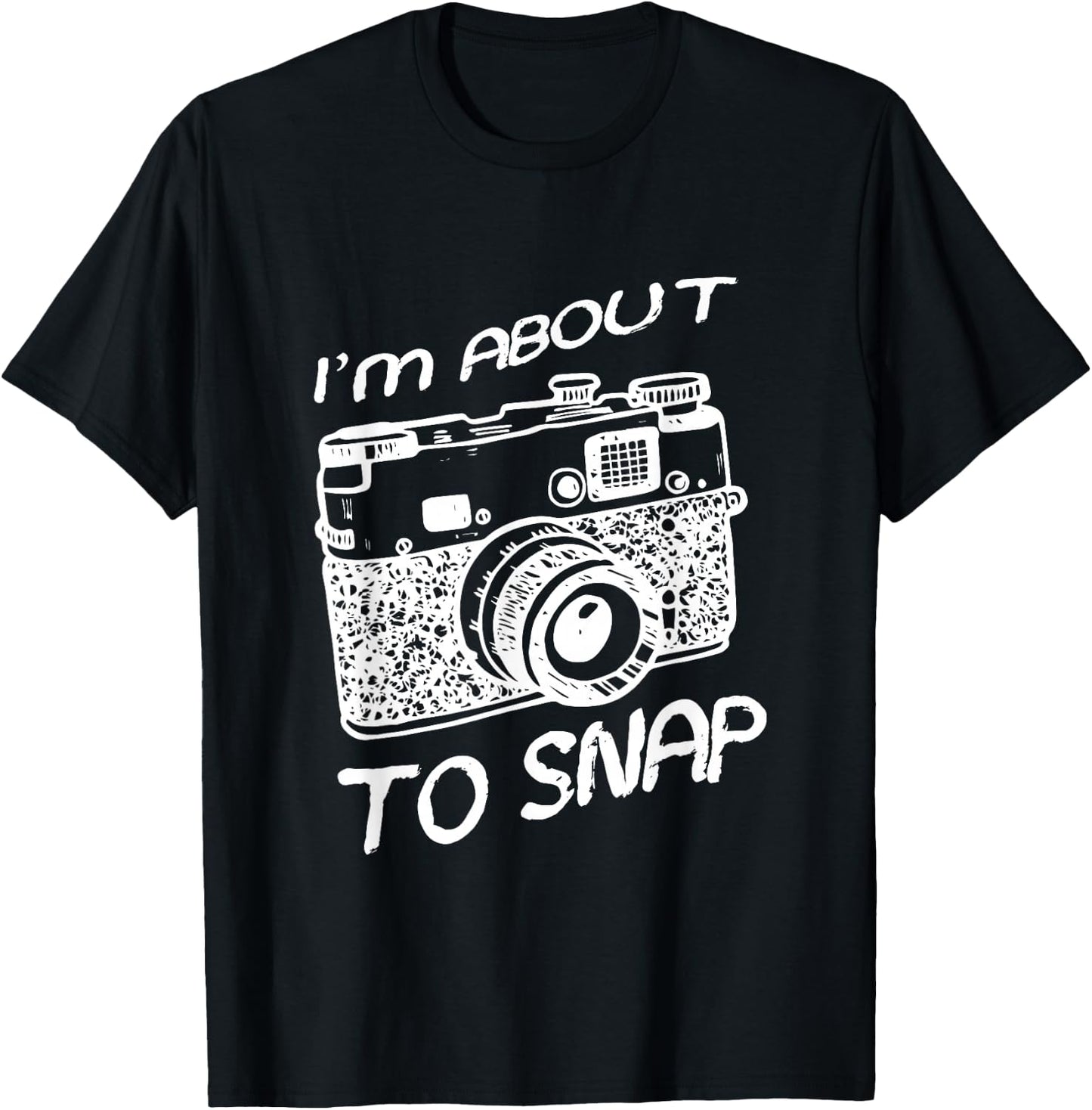 I Am About To Snap Vintage Camera Photographer T-Shirt - T-Shirt | Black
