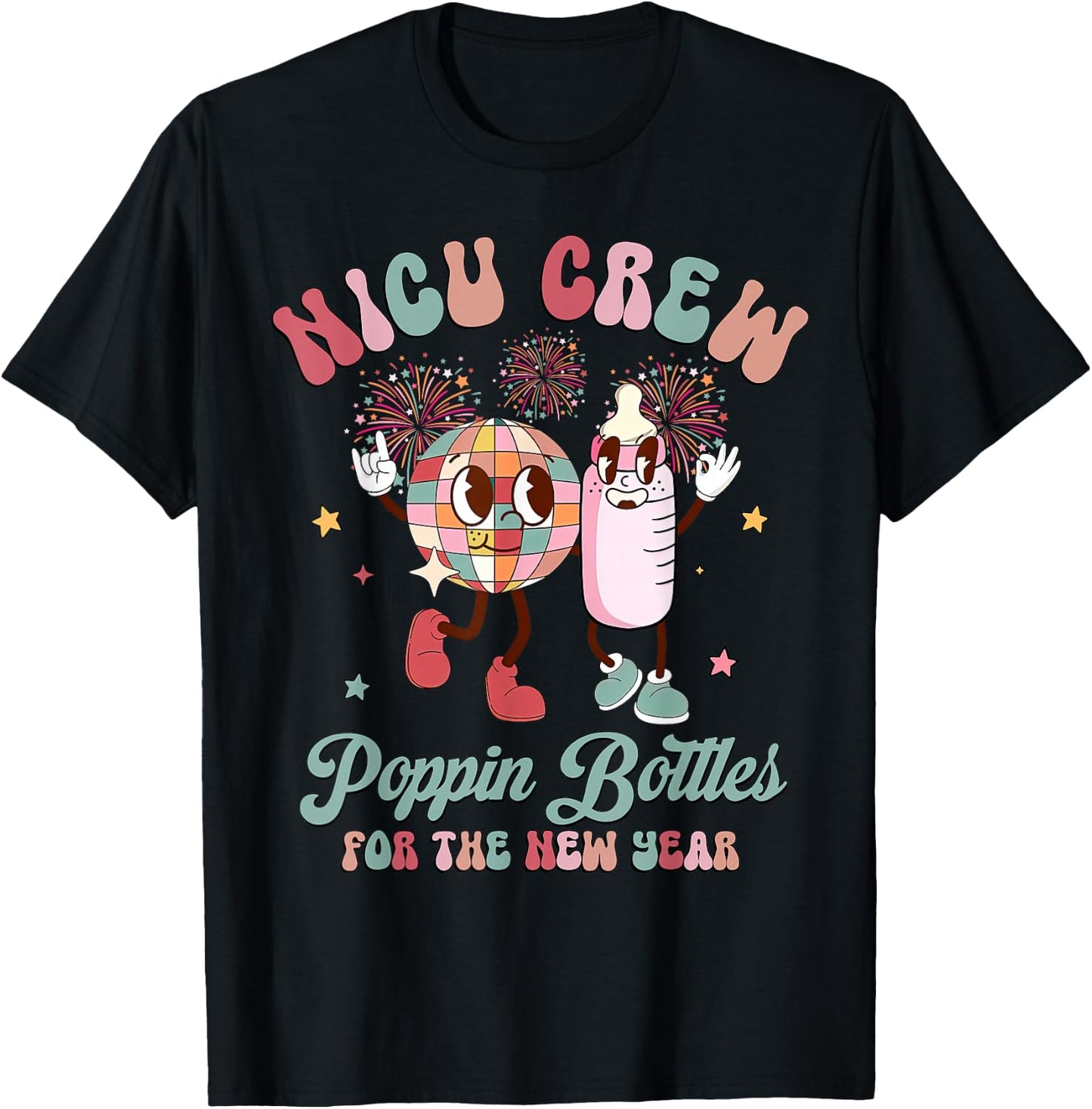 NICU Crew Nurse Poppin' Bottles For The New Years L&D Nurse T-Shirt - T-Shirt | Black