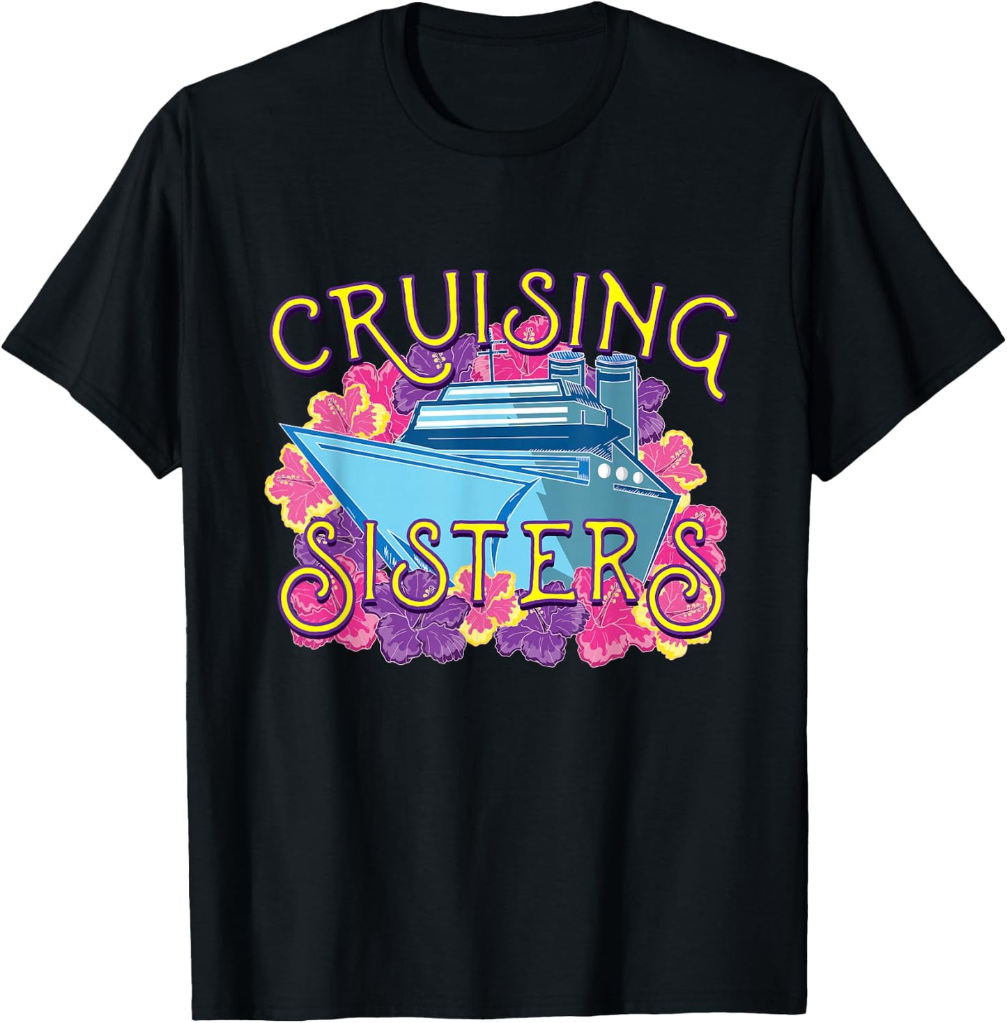 Cruising Sisters for Family & Friends Traveling Together T-Shirt - T-Shirt | Black
