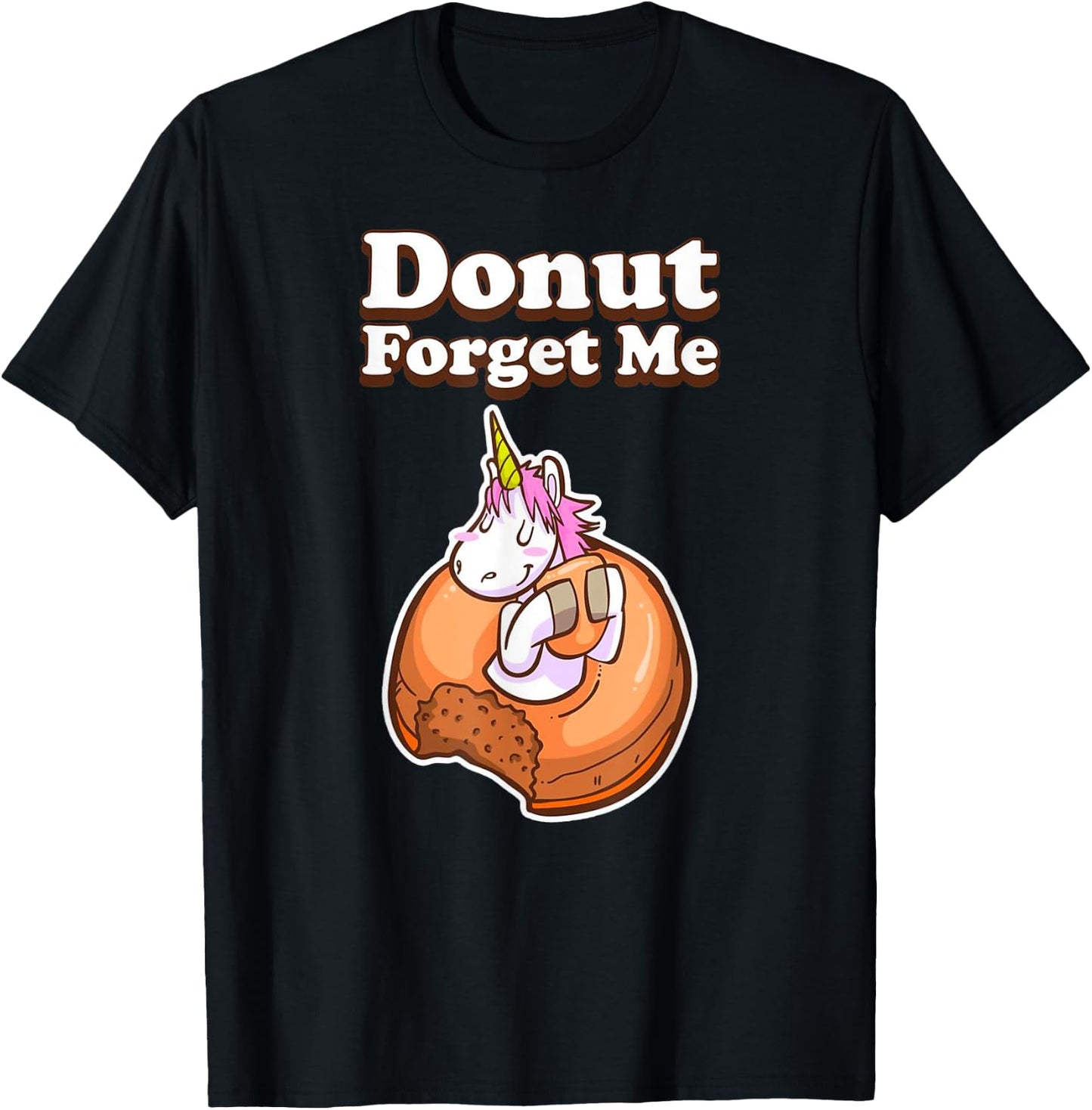 Donut Forget Me Funny Humor Unicorn Donut Sweet Fun Holiday T-Shirt - T-Shirt | Black