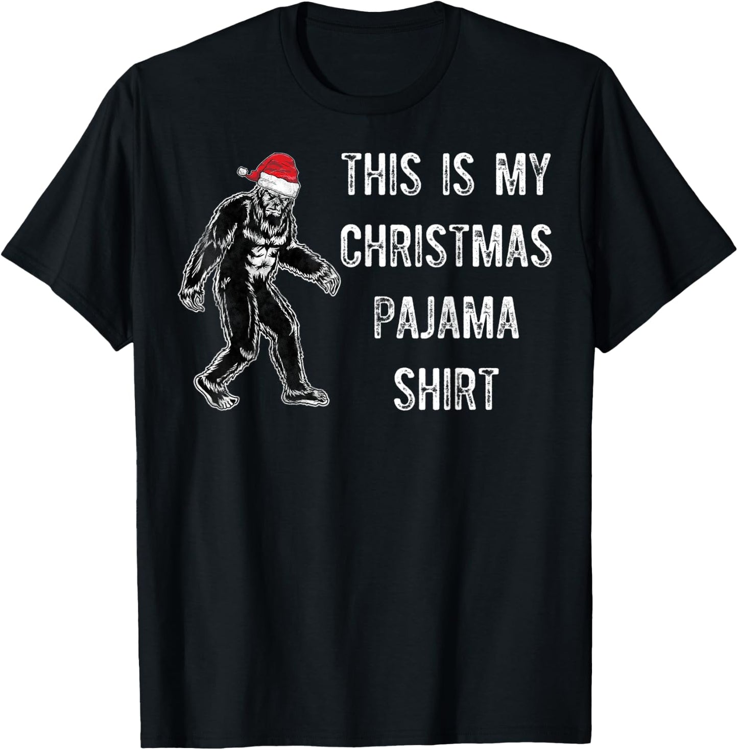 Bigfoot This Is My Christmas Santa Hat Pajama Gift Shirt T-Shirt - T-Shirt | Black
